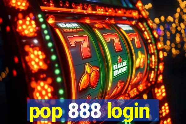 pop 888 login